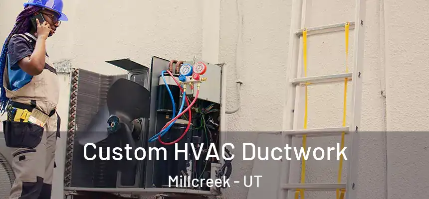  Custom HVAC Ductwork Millcreek - UT