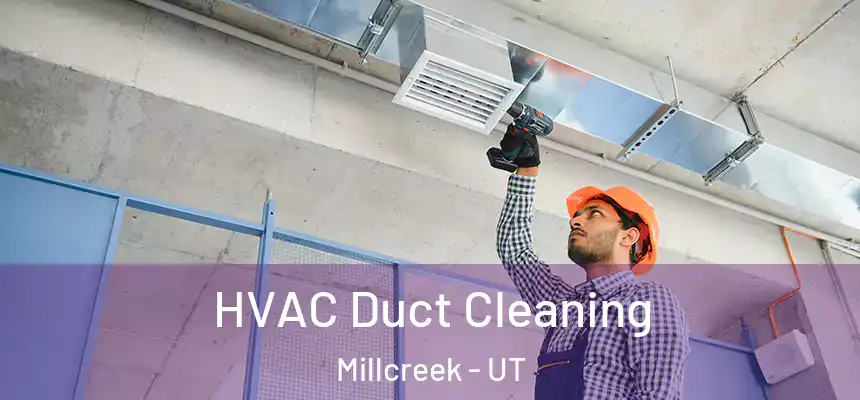  HVAC Duct Cleaning Millcreek - UT