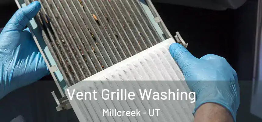 Vent Grille Washing Millcreek - UT
